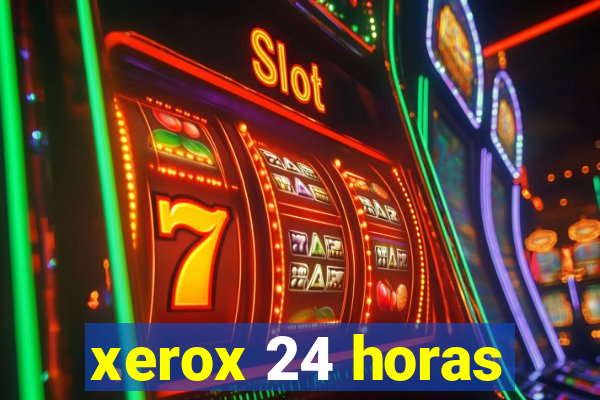 xerox 24 horas